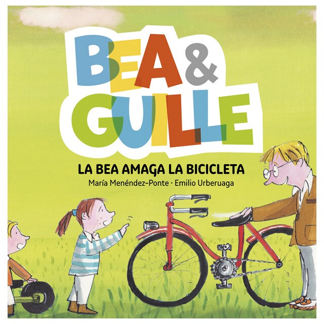Bea &amp; guille 4. La bea amaga la bicicleta (Tapa dura)