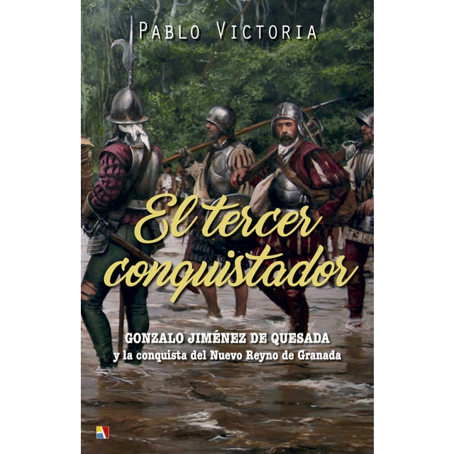 El tercer conquistador: Gonzalo jiménez de quesada y la conquista del nuevo reyno de granada.pdf