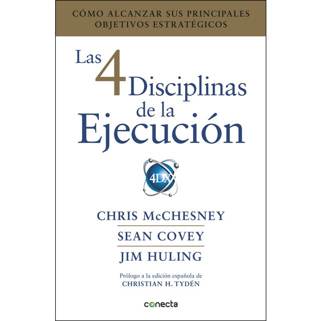 Las 4 disciplinas de la ejecución: Cómo alcanzar sus principales objetivos estratégicos.pdf