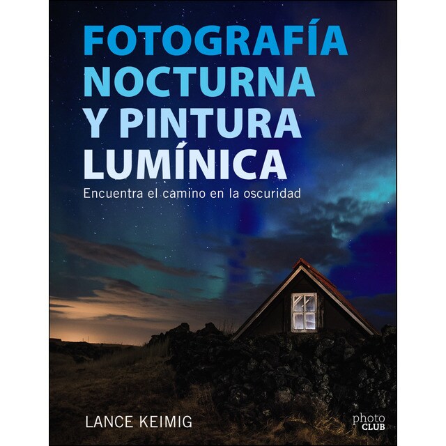 Fotografía nocturna y pintura lumínica. Encuentra el camino en la oscuridad.pdf