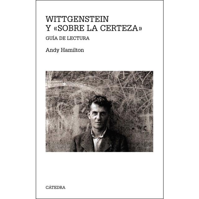 Wittgenstein y sobre la certeza : Guía de lectura.pdf