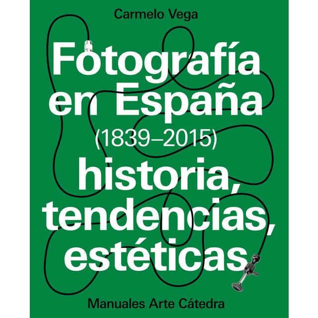 Fotografía en españa (1839-2015) (Tapa blanda)