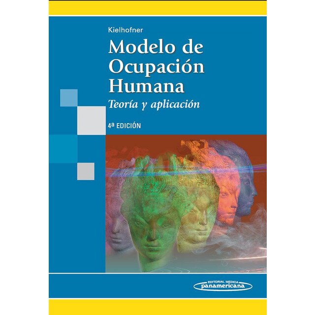 Kielhofner:modelo ocupaci—n humana 4a. Ed: Teoría y aplicación.pdf