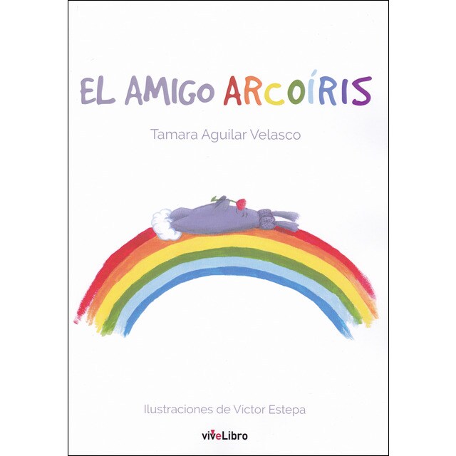El amigo arcoíris (Tapa blanda)
