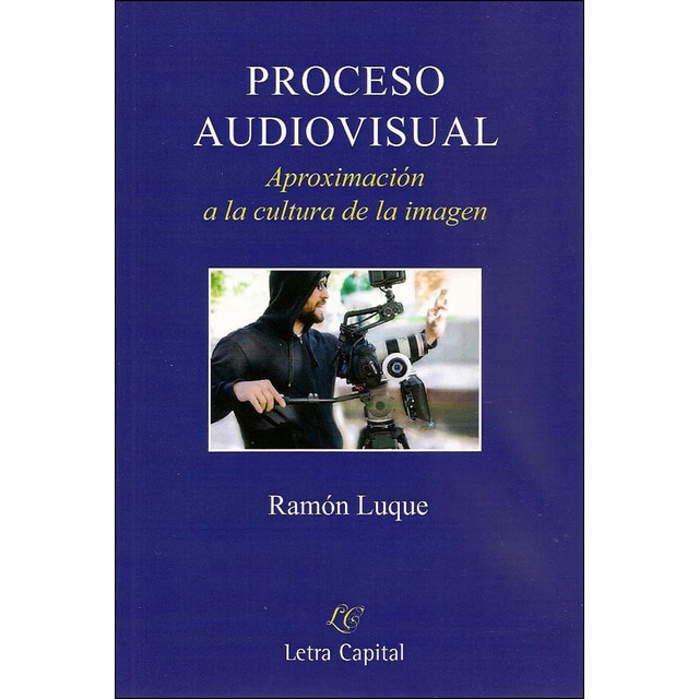 Proceso audiovisual. Aproximación a la cultura de.pdf