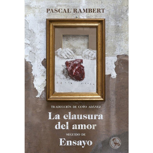 La clausura del amor, seguido de ensayo.pdf