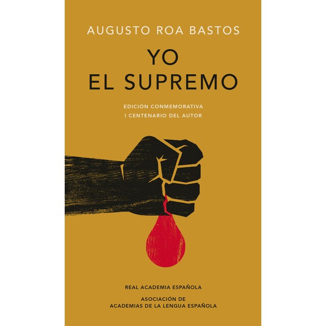 Yo el supremo (edición conmemorativa de la rae y la asale) (Tapa dura)