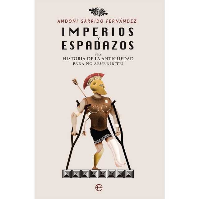 Imperios y espadazos: Una historia de la antigüedad para no aburrir.pdf