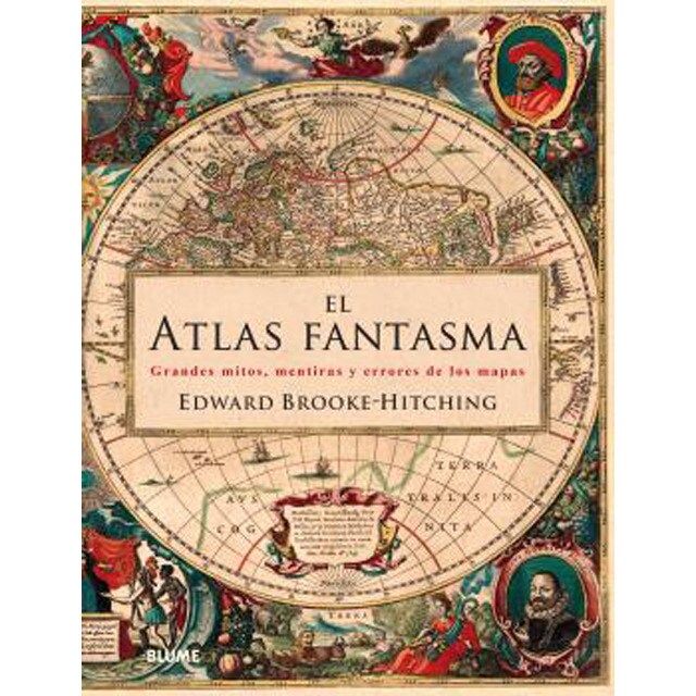 El atlas fantasma: Grandes mitos, mentiras y errores de los mapas.pdf