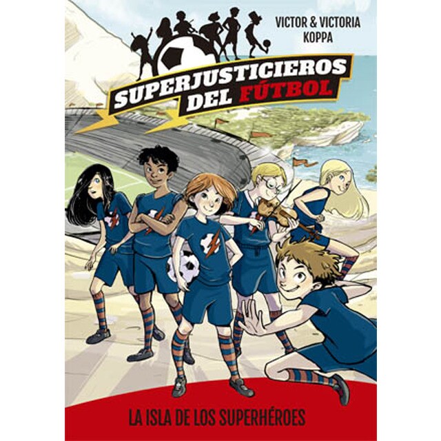 Superjusticieros del fútbol 1. La isla de los superhéroes.pdf