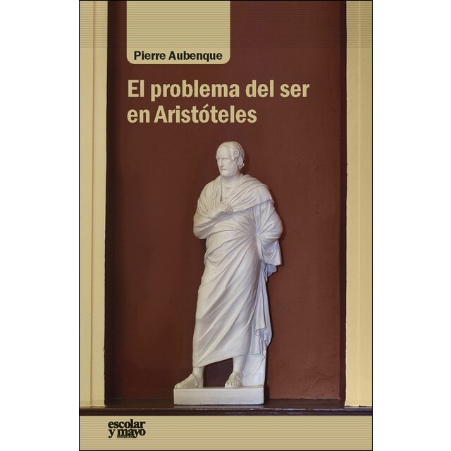 El problema del ser en aristóteles: Ensayo sobre la problemática aristotélica.pdf