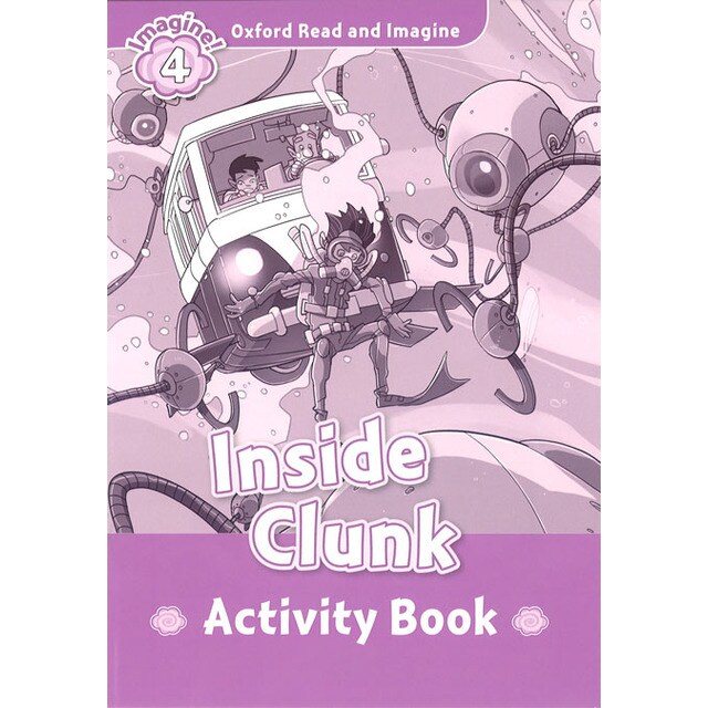 Oxford read and imagine 4. Inside clunk activity book