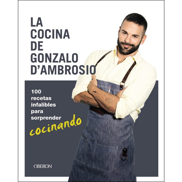 La cocina de gonzalo d´ambrosio: 100 recetas infalibles para sorprender cocinando.pdf