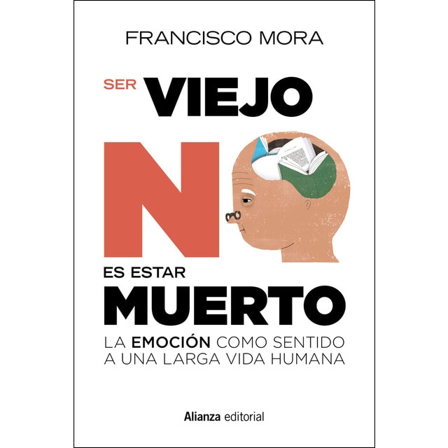 Ser viejo no es estar muerto: La emoción como sentido a una larga vida.pdf