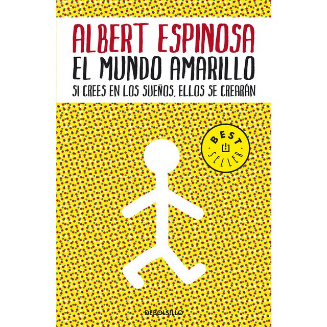 El mundo amarillo: Si crees en los sueños, ellos se crearán.pdf
