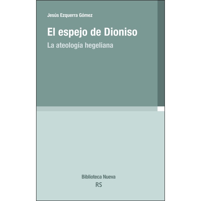 El espejo de Dioniso: La ateología hegeliana.pdf