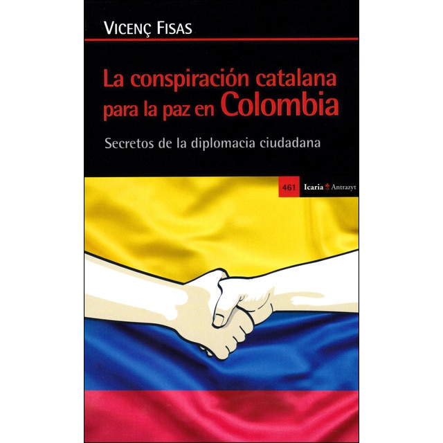 La conspiración catalana para la paz en colombia: Secretos de la diplomacia ciudadana.pdf