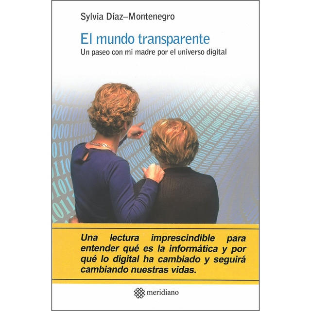 El mundo transparente: Un paseo con mi madre por el universo digital.pdf