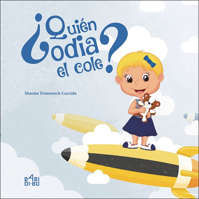 ¿Quién odia el cole? (Tapa dura)