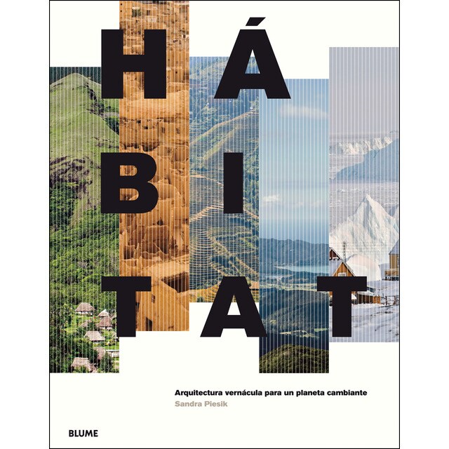 Hábitat: Arquitectura vernácula para un planeta cambiante (Tapa dura)