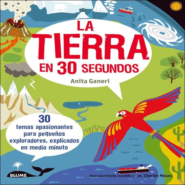 La tierra en 30 segundos: 30 temas apasionantes para pequeños exploradores, explicados en medio minuto (Tapa blanda)