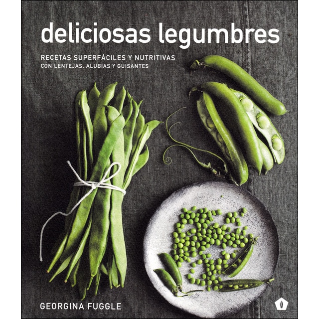 Deliciosas legumbres: Recetas superfáciles y nutritivas con lentejas, alubias y guisantes.pdf