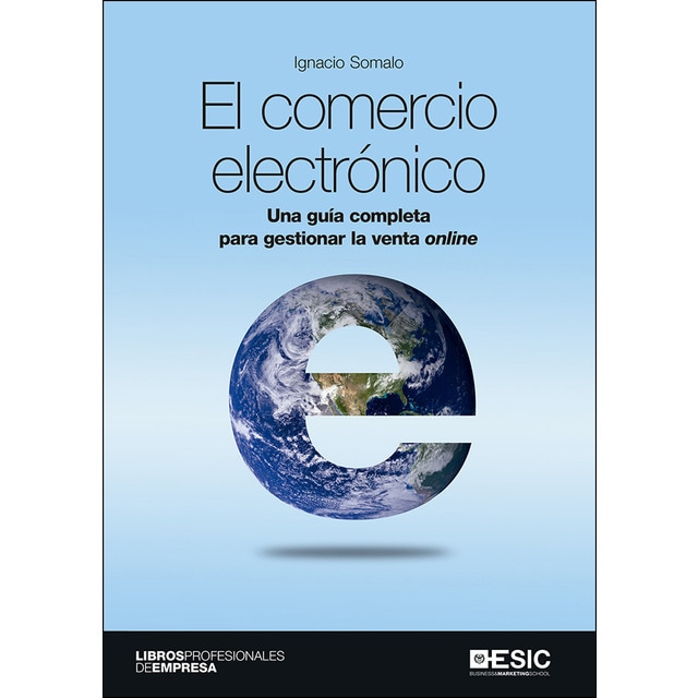 El comercio electrónico: Una guía completa para gestionar la venta online (Tapa blanda)