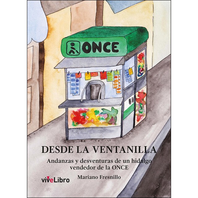 Desde la ventanilla: Andanzas y desventuras de un hidalgo vendedor de la once.pdf
