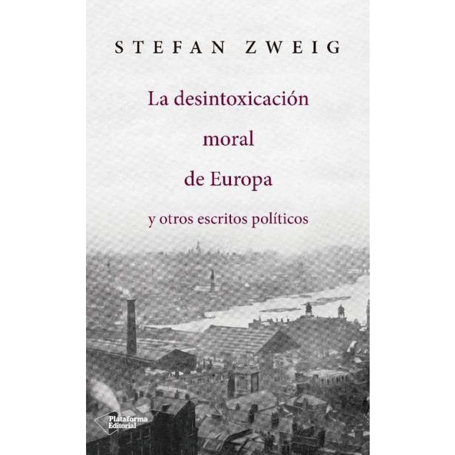 La desintoxicación moral de Europa: y otros escritos políticos (Tapa blanda)