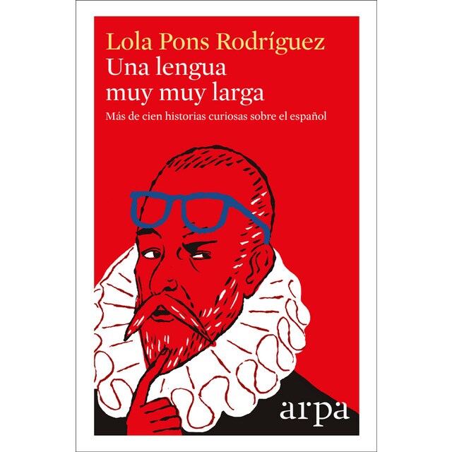 Una lengua muy muy larga: Más de cien historias curiosas sobre el español.pdf