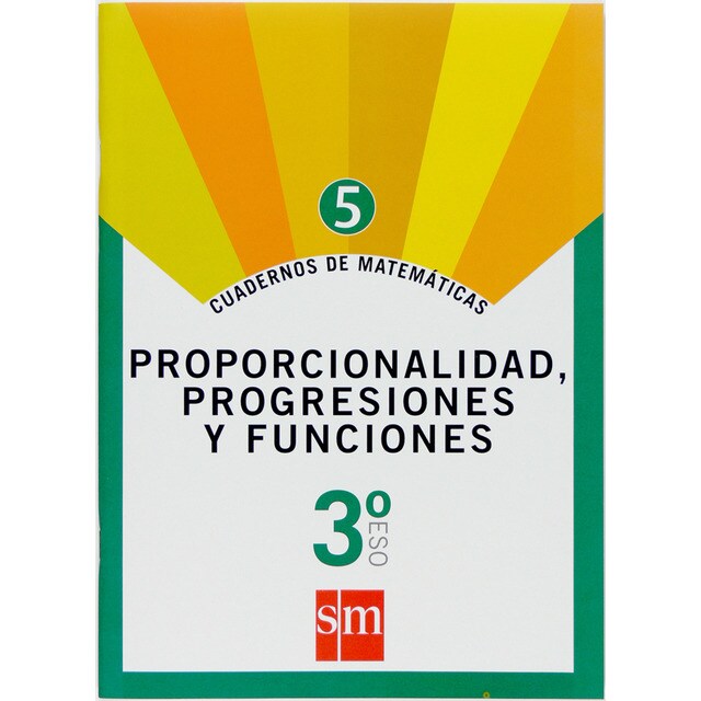 Cuaderno 5 de matemáticas. 3 eso. Proporcionalidad, progresiones y funciones.pdf