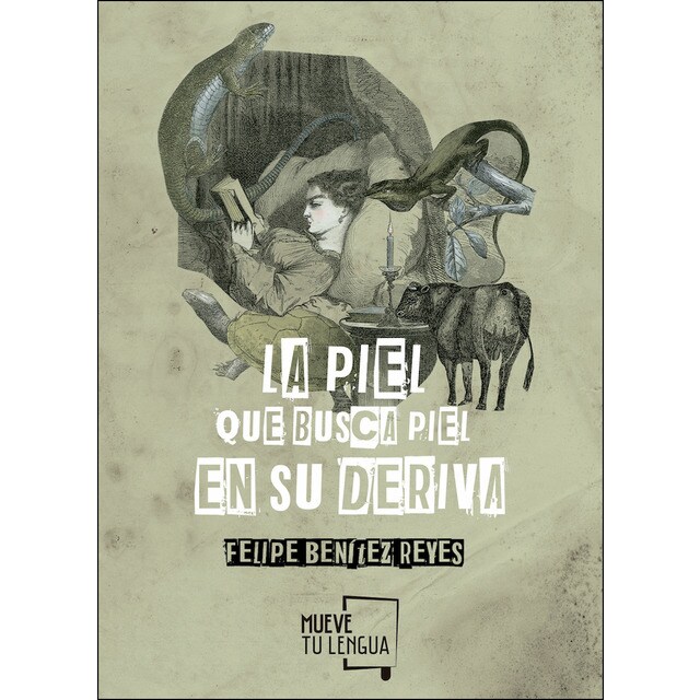 La piel que busca piel en su deriva: Antología (Tapa blanda)