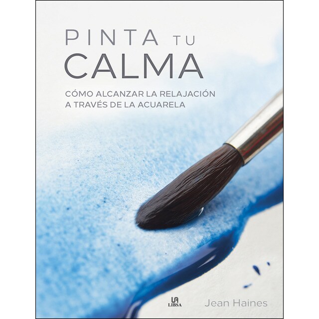 Pinta tu calma: Cómo alcanzar la relajación a través de la acuarela.pdf