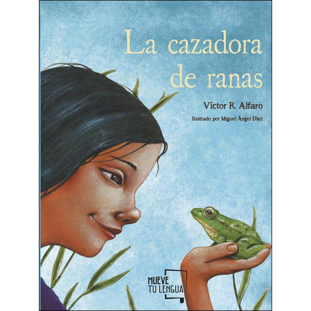 La cazadora de ranas (Tapa blanda)