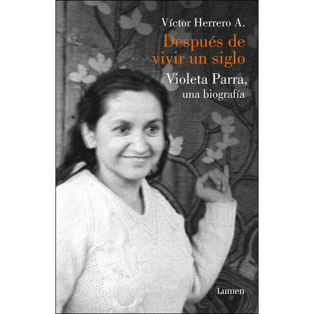 Después de vivir un siglo: Una biografía de violeta parra.pdf