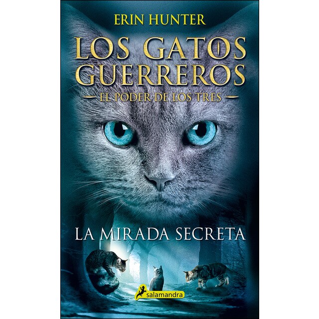 La mirada secreta: Los gatos guerreros - el poder de los tres i.pdf