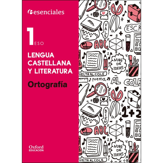 Esenciales oxford. Lengua castellana y literatura 1. º eso. Ortografía.pdf