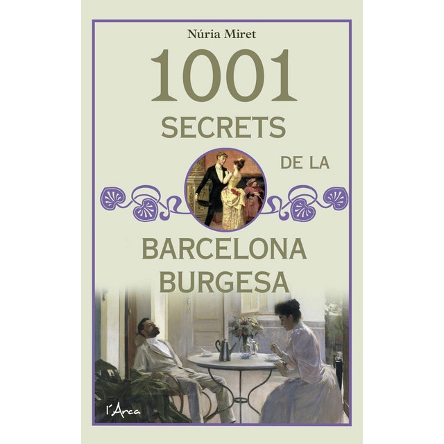 1001 secrets de la barcelona burgesa (Tapa blanda)