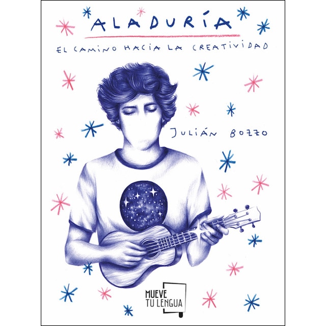 Aladuría: El camino hacia la creatividad (Tapa blanda)