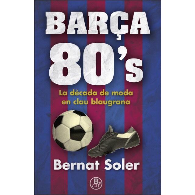Barça 80s: Una dècada de moda en clau blaugrana.pdf