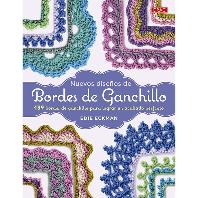 Nuevos diseños de bordes de ganchillo: 139 bordes de ganchillo para lograr un acabado perfecto.pdf
