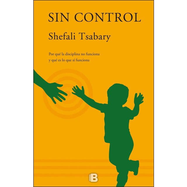 Sin control: Por qué castigar a tu hijo no funciona.pdf
