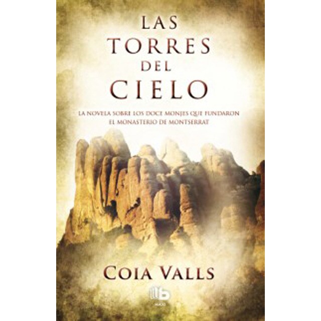 Las torres del cielo: La novela sobre los 12 monjes que fundaron montserrat en el siglo xi.pdf