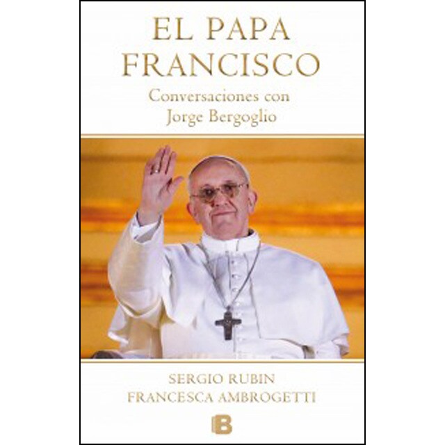 El papa francisco: Conversaciones con jorge bergoglio.pdf
