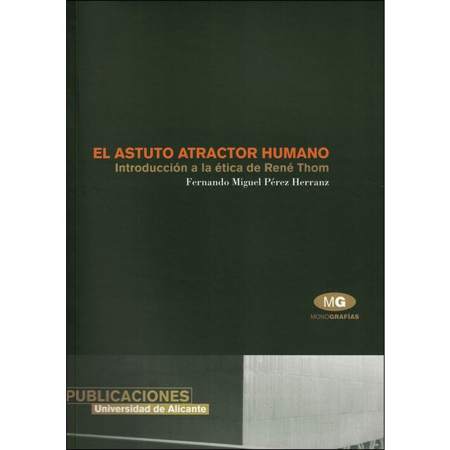 El astuto atractor humano: Introducción a la ética de rené thom.pdf