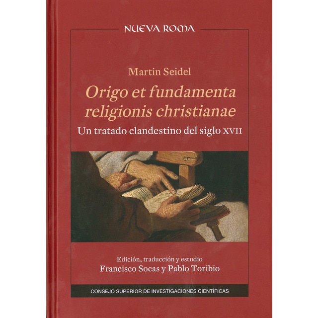 Origo et fundamenta religionis christianae : un tratado clandestino del siglo xvii: Un tratado clandestino del siglo xvii (Tapa dura)