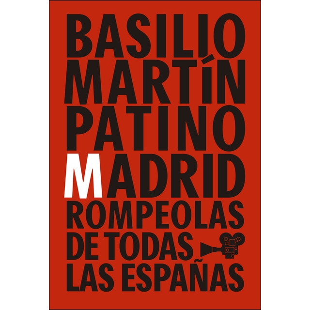 Basílio martín patino: Madrid, rompeolas de todas las españas.pdf