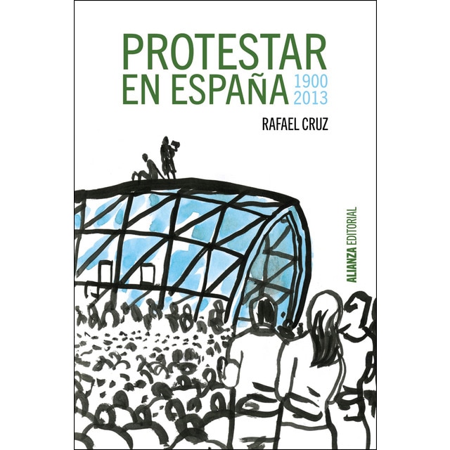 Protestar en españa 1900-2013.pdf