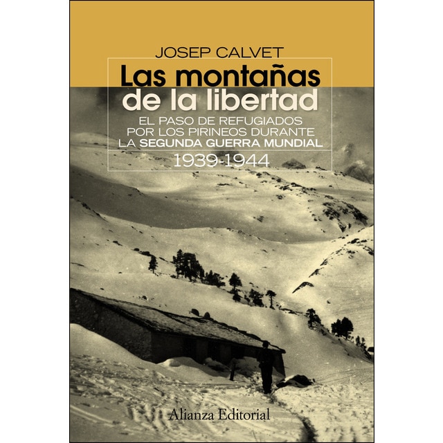 Las montañas de la libertad: El paso de refugiados por los pirineos durante la segunda guerra mundial 1939-1944.pdf