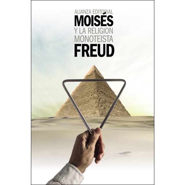 Moisés y la religión monoteísta: Y otros escritos sobre judaísmo y antisemitismo.pdf
